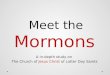 Meet the Mormons A in-depth study on Jesus Christ The Church of Jesus Christ of Latter Day Saints