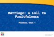 Marriage: A Call to Fruitfulness Vocations, Unit 4