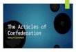 The Articles of Confederation AMERICAN GOVERNMENT