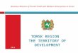 2014 TOMSK REGION THE TERRITORY OF DEVELOPMENT Business Mission of Tomsk Small and Medium Enterprises to Israel