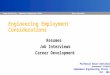 1 Rowan University | Sophomore Engineering Clinic Bruce Oestreich Engineering Employment Considerations Resumes Job Interviews Career Development Professor