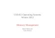 CSE451 Operating Systems Winter 2012 Memory Management Mark Zbikowski Gary Kimura