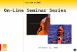 1 On-Line Seminar Series December 15, 2000 LGO-SDM ALUMNI