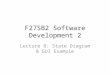 F27SB2 Software Development 2 Lecture 8: State Diagram & GUI Example