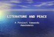 LITERATURE AND PEACE A Project towards Awareness
