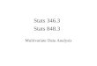 Stats 346.3 Multivariate Data Analysis Stats 848.3