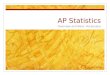 AP Statistics Overview and Basic Vocabulary. Key Ideas The Meaning of Statistics Quantitative vs. Qualitative Data Descriptive vs. Inferential Statistics