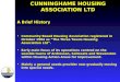 CUNNINGHAME HOUSING ASSOCIATION LTD Community Based Housing Association registered in October 1984 as “The Three Towns Housing Association Ltd”. Early
