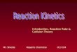 Introduction, Reaction Rate & Collision Theory Mr. ShieldsRegents Chemistry U13 L04
