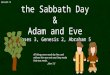 Lesson 9 the Sabbath Day & Adam and Eve Moses 3, Genesis 2, Abraham 5 All things were made by him; and without him was not any thing made that was made