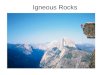 Igneous Rocks. The Rock Cycle The continuous and reversible processes that illustrates how one rock changes to another. “ One rock is the raw material