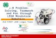 4-H Problem-Solving, Teamwork and Fun through LEGO Mindstorm Robotics And FIRST LEGO League Teams