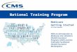 National Training Program Medicare Getting Started 2015 Rate Updates With an Introduction to Medicaid, the Children’s Health Insurance Program (CHIP) and