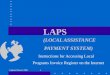 Updated March 20081 LAPS ( LOCAL ASSISTANCE PAYMENT SYSTEM) Instructions for Accessing Local Programs Invoice Register on the Internet