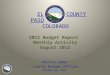 E L P ASO C OUNTY C OLORADO E L P ASO C OUNTY C OLORADO 2012 Budget Report Monthly Activity August 2012 Nicola Sapp County Budget Officer October 30, 2012