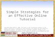 Simple Strategies for an Effective Online Tutorial Copyright Megan Oakleaf, 2004. This work is the intellectual property of the author. Permission is granted