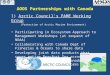 AOOS Partnerships with Canada 1) Arctic Council’s PAME Working Group (Protection of Arctic Marine Environment) Participating in Ecosystem Approach to Management