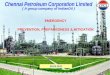 28.02.2011 Chennai Petroleum Corporation Limited ( A group company of IndianOil ) EMERGENCY PREVENTION, PREPAREDNESS & MITIGATION