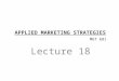 APPLIED MARKETING STRATEGIES Lecture 18 MGT 681. Marketing Ecology Part 2