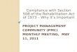 PROJECT MANAGEMENT COMMUNITY (PMC) MONTHLY MEETING, MAY 11, 2011 Compliance with Section 508 of the Rehabilitation Act of 1973 – Why It’s Important 1