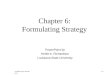 © 2008 Pearson Prentice Hall 6-1 Chapter 6: Formulating Strategy PowerPoint by Hettie A. Richardson Louisiana State University