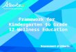 Framework for Kindergarten to Grade 12 Wellness Education