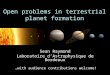 Open problems in terrestrial planet formation Sean Raymond Laboratoire d’Astrophysique de Bordeaux …with audience contributions welcome!