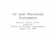 CV and Personal Statement David L. Henzi, Ed.D. Director Office of Academic Enhancement August 22, 2007