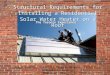 Rob McMonagle, SolarCity Program Manager, Toronto Atmospheric Fund March 26, 2010 Structural Requirements for Installing a Residential Solar Water Heater