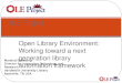 Open Library Environment: Working toward a next generation library automation framework OLE Project Marshall Breeding Director for Innovative Technology