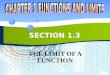 SECTION 1.3 THE LIMIT OF A FUNCTION. P2P21.3 THE LIMIT OF A FUNCTION  Our aim in this section is to explore the meaning of the limit of a function. We