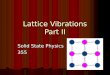 Lattice Vibrations Part II Solid State Physics 355