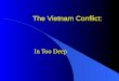 The Vietnam Conflict: In Too Deep Early History