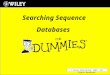 © Wiley Publishing. 2007. All Rights Reserved. Searching Sequence Databases