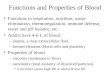 Functions and Properties of Blood Functions in respiration, nutrition, waste elimination, thermoregulation, immune defense, water and pH balance, etc