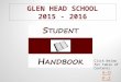 GLEN HEAD SCHOOL 2015 - 2016 Click Below for Table of Contents: A-O P-Z