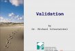 1 International Federation for Consulting GmbH IFC Validation by Dr. Michael Scheutwinkel