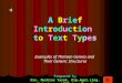A Brief Introduction to Text Types Examples of Thirteen Genres and Their Generic Structures Prepared by Drs. Muchlas Yusak, Dip.Appl.Ling. Widyaiswara