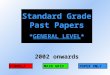 Standard Grade Past Papers *GENERAL LEVEL* 2002 onwards FORMULAMAIN GRIDPAPER ONLY