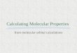 Calculating Molecular Properties from molecular orbital calculations