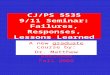 CJ/PS 5535 9/11 Seminar: Failures, Responses, Lessons Learned A new graduate course by: Dr. Matthew Robinson Fall 2005