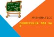 MATHEMATICS CURRICULUM FOR SA I. DIVISION OF MARKS UNITMARKS NUMBER SYSTEMS11 ALGEBRA23 GEOMETRY17 TRIGONOMETRY22 STATISTICS17 TOTAL90 FIRST TERM