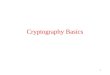 1 Cryptography Basics. 2 Cryptography Basic terminologies Symmetric key encryption Asymmetric key encryption Public Key Infrastructure Digital Certificates