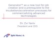 Generator TM as a new tool for job creation and a prerequisite to the incubation/acceleration processes for commercializing advanced technologies Dr. Zvi