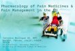 Pharmacology of Pain Medicines & Pain Management in the ED Terrence Mulligan DO, MPH FACOEP, FNVSHA, FACEP, FAAEM, FIFEM Asst Professor, Emergency Medicine
