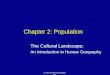 © 2011 Pearson Education, Inc. Chapter 2: Population The Cultural Landscape: An Introduction to Human Geography