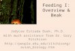 Feeding I: Overview & Beak JodyLee Estrada Duek, Ph.D. With much assistance from Dr. Gary Ritchison 