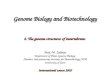 Genome Biology and Biotechnology 2. The genome structures of invertebrates Prof. M. Zabeau Department of Plant Systems Biology Flanders Interuniversity