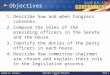 Copyright © Pearson Education, Inc.Slide 1 Chapter 12, Section 1 Objectives 1.Describe how and when Congress convenes. 2.Compare the roles of the presiding
