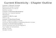 Current Electricity - Chapter Outline Lesson 1: Electric Current What is an Electric Circuit? Requirements of a Circuit Electric Current Lesson 2: Electrical